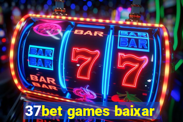 37bet games baixar